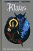 KLAUS THE NEW ADVENTURES OF SANTA CLAUS HC [9781684152391]